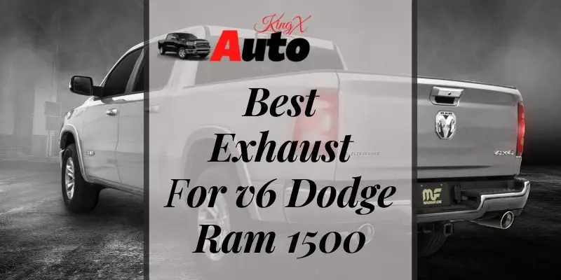 Best Exhaust for v6 Dodge Ram 1500