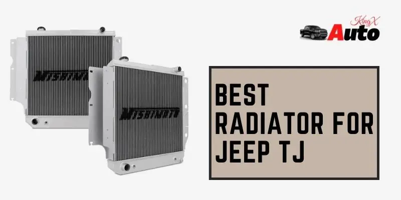 Best Radiator For Jeep TJ