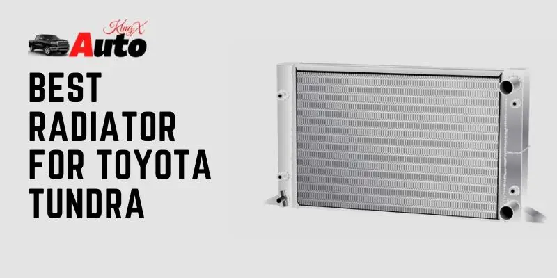 Best Radiator for Toyota Tundra