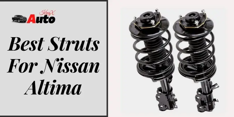 Best Struts For Nissan Altima