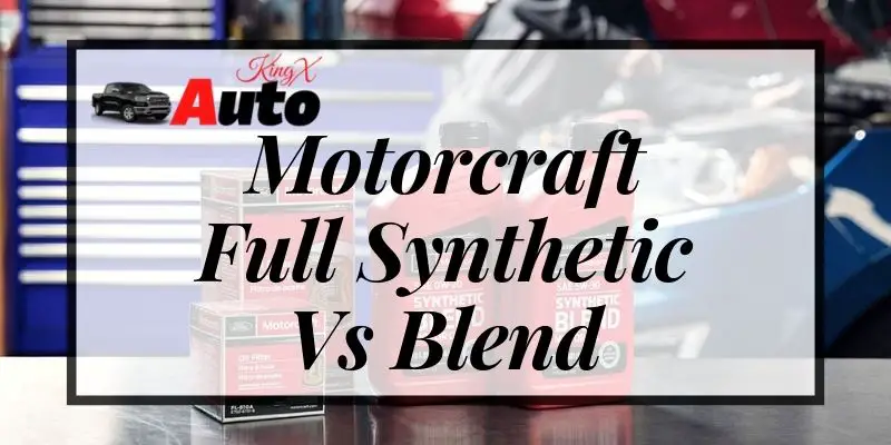 Motorcraft Full Synthetic Vs Blend